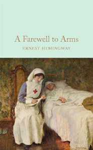 Ernest Hemingway A Farewell To Arms