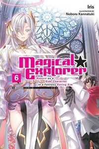 Iris Magical Explorer, Vol. 6 (light novel)
