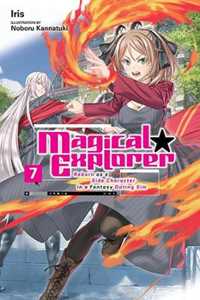 Iris Magical Explorer, Vol. 7 (light novel) Reborn as a Side Character in a Fantasy Dating Sim