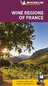 Michelin Wine regions of France - Green Guide: The Green Guide