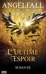 Angelfall - tome 3 L'ultime espoir