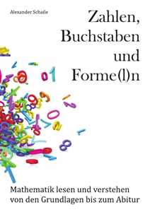 Zahlen, Buchstaben und Forme(l)n