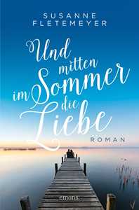 Und mitten im Sommer die Liebe