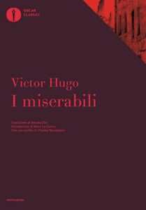 Victor Hugo I miserabili. Con uno scritto di Charles Baudelaire