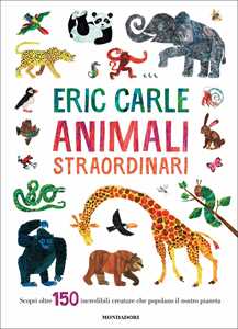 Eric Carle Animali straordinari. Ediz. a colori