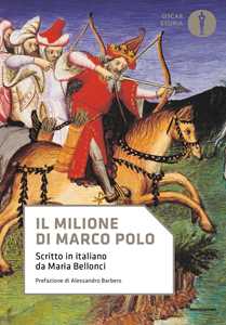 Marco Polo Il Milione di . Scritto in italiano da Maria Bellonci
