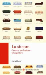 Luca Barra La sitcom. Genere, evoluzione, prospettive