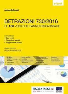 Detrazioni 730/2016. Le 100 voci che fanno risparmiare