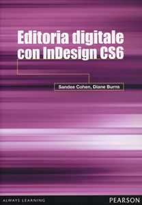 Sandee Cohen;Diane Burns Editoria digitale con InDesign CS6