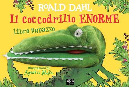 Roald Dahl Il coccodrillo enorme. Libro pupazzo. Ediz. illustrata