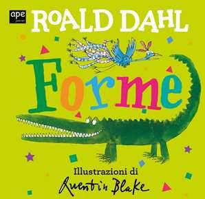 Roald Dahl Forme. Ediz. a colori