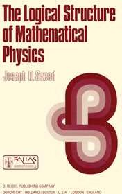 The Logical Structure of Mathematical Physics