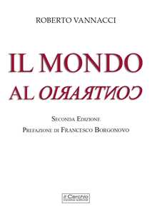 Roberto Vannacci Il mondo al contrario