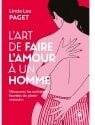 Editions Marabout L&#039;art de Faire l&#039;Amour &agrave; Un Homme - D&eacute;couvrez les Multiples Facettes du Plaisir Masculin