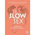 Editions Marabout Le Slow Sex - S&#039;aimer en Pleine Conscience