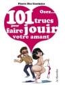 La Musardine Osez...101 Trucs Pour Faire Jouir Votre Amant