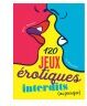 La Musardine 120 Jeux &Eacute;rotiques Interdits (ou Presque)