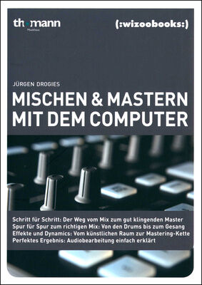 Wizoo Publishing Mischen & Mastern mit dem Computer