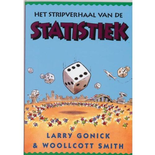 Het Stripverhaal Van De Statistiek - Epsilon Uitgaven - L. Gonick