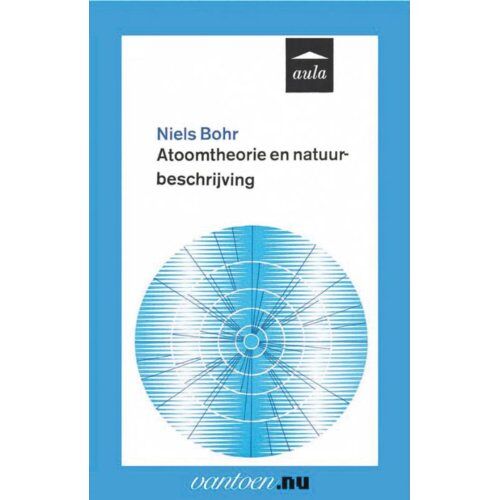 Uitgeverij Unieboek ! Het Spectr Atoomtheorie En Natuurbeschrijving - Vantoen.Nu - N. Bohr