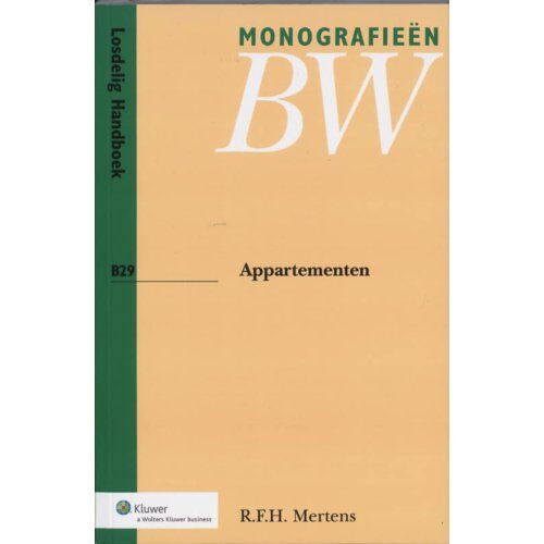 Wolters Kluwer Nederland B.V. Appartementen - Monografieen Nieuw Bw - R.F.H. Mertens
