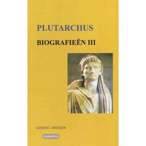 Chaironeia Biografieën Iii / Dion, Brutus, Demetrios, Antonius - Maior-Serie Biografieën - Plutarchus