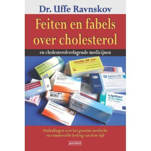 Succesboeken Feiten En Fabels Over Cholesterol En Cholesterolverlagende Medicijnen - Uffe Ravnskov