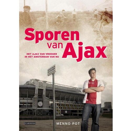 Overamstel Uitgevers Sporen Van Ajax - Menno Pot