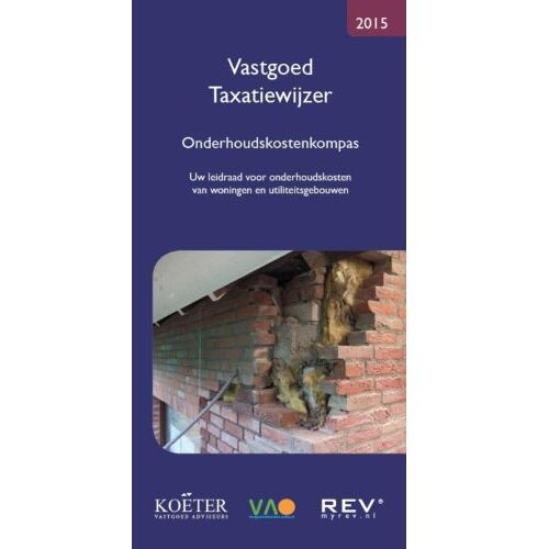 Vastgoed Adviseurs Online B.V. Vastgoed Taxatiewijzer / 2015 Onderhoudskostenkompas - Koëter Vastgoed Adviseurs