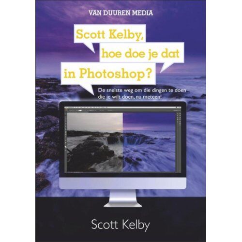 Duuren Media, Van Scott Kelby, Hoe Doe Je Dat In Photoshop? - Scott Kelby