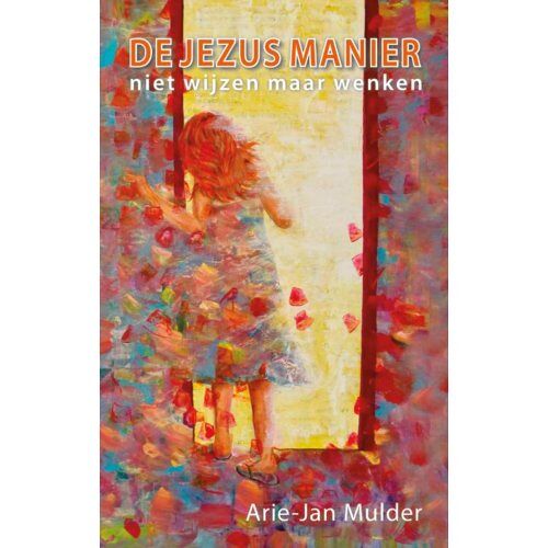 Mulder, A.J. De Jezus Manier - Arie-Jan Mulder