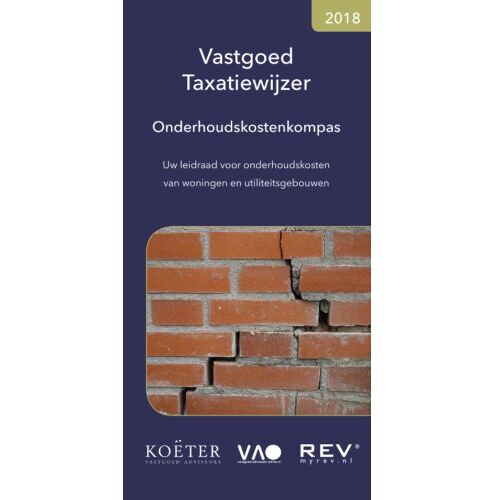 Vastgoed Adviseurs Online B.V. Vastgoed Taxatiewijzer Onderhoudskostenkompas / 2018 - Koeter Vastgoed Adviseurs