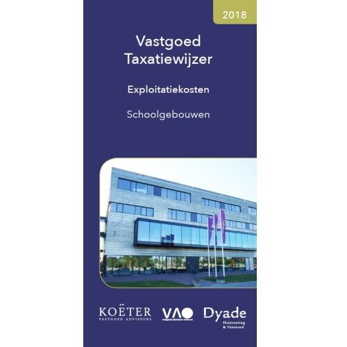 Vastgoed Adviseurs Online B.V. Vastgoed Taxatiewijzer ! / 2018 - Koëter Vastgoed Adviseurs