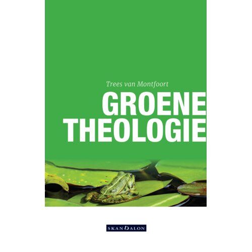 Skandalon Uitgeverij B.V. Groene Theologie - Trees van Montfoort