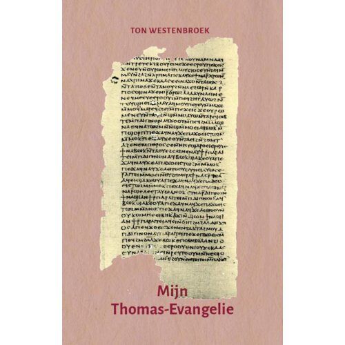 Vrije Uitgevers, De Mijn Thomas-Evangelie - Ton Westenbroek