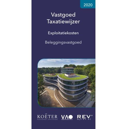 Vastgoed Adviseurs Online B.V. Vastgoed Taxatiewijzer Exploitatiekosten Beleggingsvastgoed / 2020 - Koeter Vastgoed Adviseurs