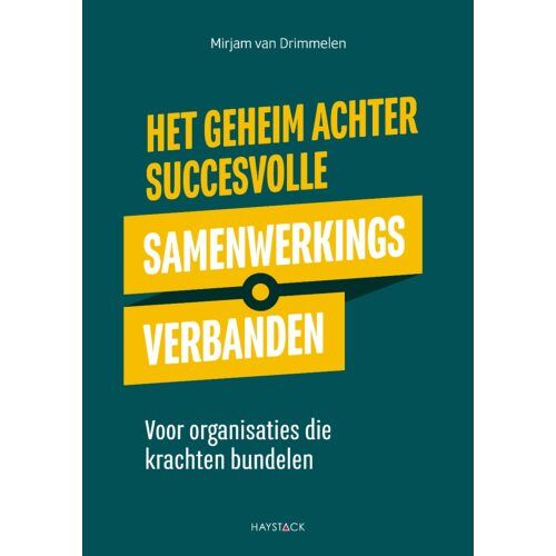 Haystack, Uitgeverij Het Geheim Achter Succesvolle Samenwerkingsverbanden - Mirjam van Drimmelen