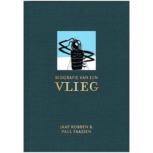 Vrije Uitgevers, De Biografie Van Een Vlieg - Jaap Robben