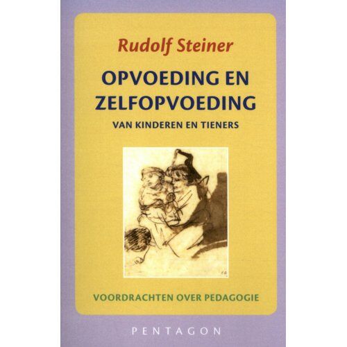 Vrije Uitgevers, De Opvoeding En Zelfopvoeding - Rudolf Steiner