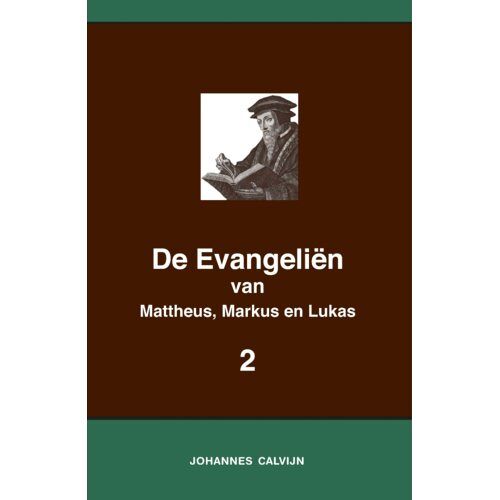 Importantia Publishing De Evangeliën Van Mattheus, Markus En Lukas 2 - Harmonie Der Evangeliën - Johannes Calvijn