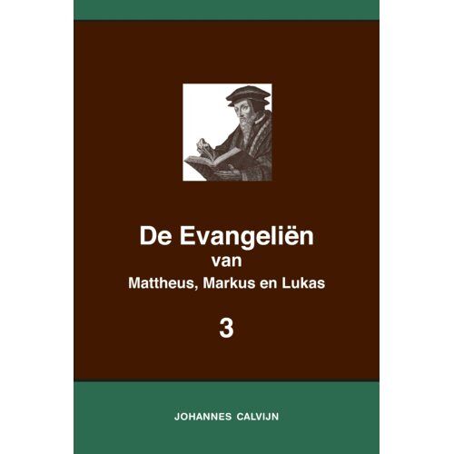 Importantia Publishing De Evangeliën Van Mattheus, Markus En Lukas 3 - Harmonie Der Evangeliën - Johannes Calvijn
