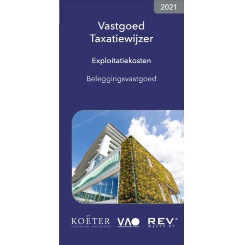 Vastgoed Adviseurs Online B.V. Vastgoed Taxatiewijzer Exploitatiekosten Beleggingsvastgoed 2021 - Koeter Vastgoed Adviseurs