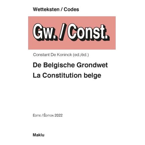 Maklu, Uitgever De Belgische Grondwet / La Constitution Belge / 2022 - Constant De Koninck