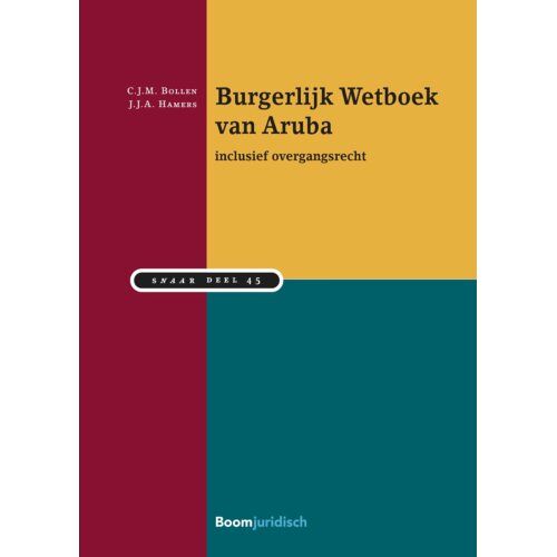 Boom Uitgevers Den Haag Burgerlijk Wetboek Van Aruba - Snaar - C.J.M. Bollen