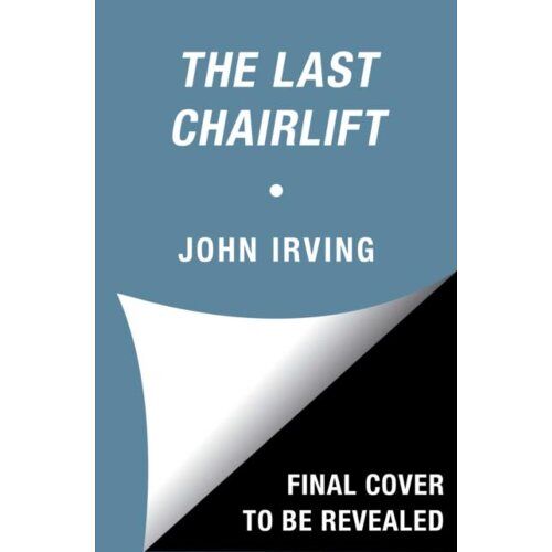 Simon & Schuster Uk The Last Chairlift - John Irving