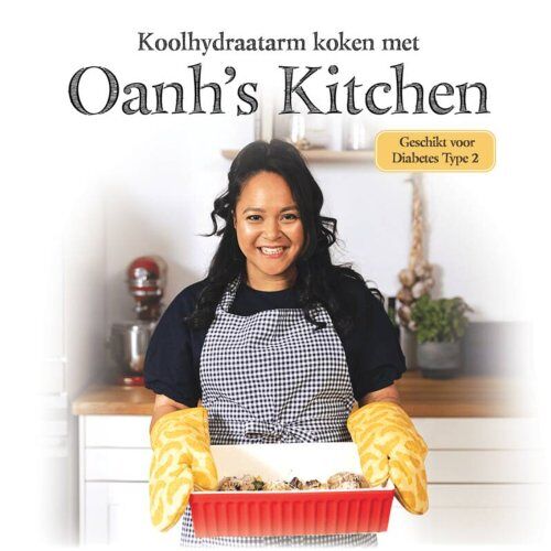 Koolhydraatarm Koken Met Oanh's Kitchen - Oanh Ha Thi Ngoc