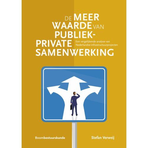 Boom Uitgevers Den Haag De Meerwaarde Van Publiek-Private Samenwerking - Stefan Verweij