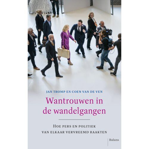 Balans, Uitgeverij Wantrouwen In De Wandelgangen - Jan Tromp