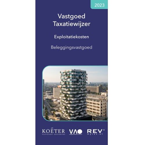 Vastgoed Adviseurs Online B.V. Vastgoed Taxatiewijzer Exploitatiekosten Beleggingsvastgoed / 2023 - Koeter Vastgoed Adviseurs