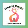 Salis Verlag ein Imprint der Elster & Salis AG Trennt Euch!: Die Praxis-Box